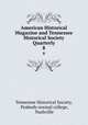 American Historical Magazine and Tennessee Historical Society Quarterly. 8, Tennessee Historical Society, Peabody normal college, Nashville 