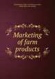 Marketing of farm products, United States. Dept. of Commerce,Lubin, David. [from old catalog] 