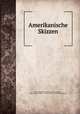 Amerikanische Skizzen., Paul Theophil Grzybowski, Paul Grzybowski, Duke University Library . Jantz Collection . German Americana 