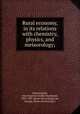 Rural economy, in its relations with chemistry, physics, and meteorology;, 
