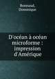 D`ocan ocan microforme : impression d`Amrique, Bonnaud, Dominique 