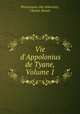 Vie d`Appolonius de Tyane, Volume 1, Philostratus (the Athenian), Charles Blount 
