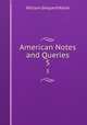 American Notes and Queries. 5, William Shepard Walsh 