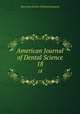 American Journal of Dental Science. 18, American Society of Dental Surgeons 