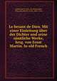 Le besant de Dieu. Mit einer Einleitung ber der Dichter und seine smtliche Werke, hrsg. von Ernst Martin. In old French, Guillaume le Clerc de Normandie, 13th cent,Martin, Ernst, 1841-1910 