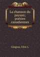 La chanson du paysan; posies canadiennes, Gingras, Ulric L 