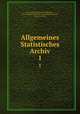 Allgemeines Statistisches Archiv. 1, 