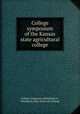 College symposium of the Kansas state agricultural college, College symposium publishing co., Manhattan, Kan. [from old catalog] 
