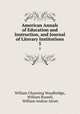 American Annals of Education and Instruction, and Journal of Literary Institutions. 5, William Channing Woodbridge, William Russell, William Andrus Alcott 