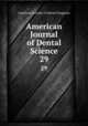 American Journal of Dental Science. 29, American Society of Dental Surgeons 