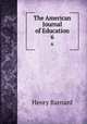 The American Journal of Education. 6, Henry Barnard 