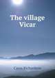 The village Vicar, Carus Richardson 