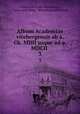 Album Academiae vitebergensis ab a. Ch. MDII usque ad a. MDCII .. 3, 