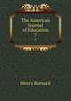 The American Journal of Education. 7, Henry Barnard 