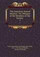 The American Annual Monitor . Or, Obituary of the Members of the Society .. 1, Tract Association of Friends (New York, N.Y .), Society of Friends , Society of Friends 