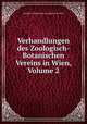 Verhandlungen des Zoologisch-Botanischen Vereins in Wien, Volume 2, Zoologisch-Botanische Gesellschaft in Wien 