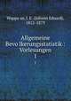 Allgemeine Bevolkerungsstatistik : Vorlesungen. 1, 