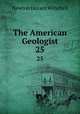 The American Geologist. 25, Newton Horace Winchell 