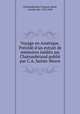 Voyage en Amrique. Prcd d`un extrait de mmoires indits sur Chateaubriand publi par C.A. Sainte-Beuve, 