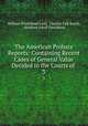 The American Probate Reports: Containing Recent Cases of General Value Decided in the Courts of .. 3, William Whitehead Ladd, Charles Fisk Beach, Abraham Adolf Greenhoot 