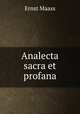Analecta sacra et profana, Ernst Maass 