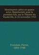Montmartre: pice en quatre actes. Reprsente pour la premire fois, sur le Thatre du Vaudeville, le 24 novembre 1910, Frondaie, Pierre, 1884-1948 