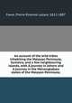An account of the wild tribes inhabiting the Malayan Peninsula, Sumatra, and a few neighbouring islands, with A journey in Johore and A journey in the Menangkabaw states of the Malayan Peninsula;, 