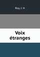 Voix tranges, Roy, J. H 
