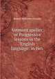 Vermont speller, or Progressive lessons in the English language: in two ., Robert McKinley Ormsby 