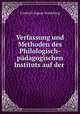 Verfassung und Methoden des Philologisch-pdagogischen Instituts auf der ., Friedrich August Wiedeburg 