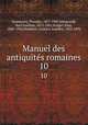 Manuel des antiquits romaines. 10, 
