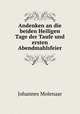 Andenken an die beiden Heiligen Tage der Taufe und ersten Abendmahlsfeier, Johannes Molenaar 