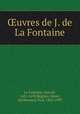 uvres de J. de La Fontaine, 