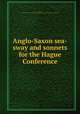 Anglo-Saxon sea-sway and sonnets for the Hague Conference, Swinborne, Frederick W. P. (Frederick W. Pfander),YA Pamphlet Collection (Library of Congress) DLC 