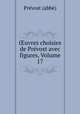 uvres choisies de Prvost avec figures, Volume 17, 