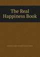 The Real Happiness Book, David Bruce Hughes (Gaurahari Dasanudas Babaji) 