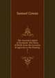 The Ancient Capital of Scotland: The Story of Perth from the Invasion of Agricola to the Passing .. 2, Samuel Cowan 
