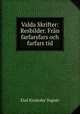 Valda Skrifter: Resbilder. Frn farfarsfars och farfars tid, 
