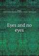 Eyes and no eyes, Buckley, Arabella B,Sheila Thibodeau Lambrinos Collection - York University 