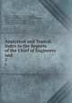 Analytical and Topical Index to the Reports of the Chief of Engineers and .. 2, United States Army . Corps of Engineers , Henry Martyn Robert , Charles Walker Raymond, Louis Younglove Schermerhorn , Samuel Otway Lewis Potter, Holden Bovie Schermerhorn 