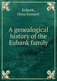 A genealogical history of the Eubank family, Eubank, Oren Emmett 