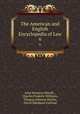The American and English Encyclopedia of Law. 6, John Houston Merrill , Charles Frederic Williams, Thomas Johnson Michie, David Shephard Garland 
