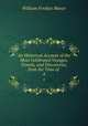 An Historical Account of the Most Celebrated Voyages, Travels, and Discoveries, from the Time of .. 4, William Fordyce Mavor 