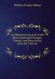 An Historical Account of the Most Celebrated Voyages, Travels, and Discoveries, from the Time of .. 7, William Fordyce Mavor 