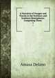 A Narrative of Voyages and Travels in the Northern and Southern Hemispheres: Comprising Three .. 1, Amasa Delano 
