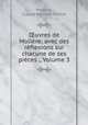 uvres de Molire: avec des rflexions sur chacune de ses pices ., Volume 3, 