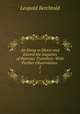 An Essay to Direct and Extend the Inquiries of Patriotic Travellers: With Further Observations .. 2, Leopold Berchtold 