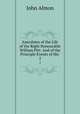 Anecdotes of the Life of the Right Honourable William Pitt: And of the Principle Events of His .. 2, John Almon 