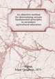 An objective method for determining certain fundamental principles in secondary agricultural education, Higbie, Edgar Creighton, 1875- 