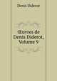uvres de Denis Diderot, Volume 9, Denis Diderot 